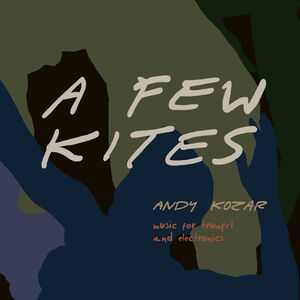Few Kites , Andy Kozar