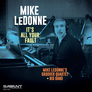 It's All Your Fault , Mike LeDonne