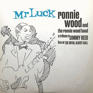 Mr. Luck - A Tribute To Jimmy Reed: Live At Royal Albert Hall , Ronnie Wood