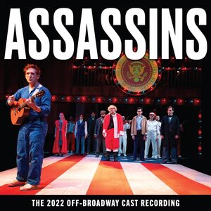 Assassins (The 2022 Off-Broadway Cast Recording) , Stephen Sondheim