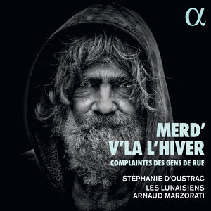 Merd v la hiver Complaintes des gens rue , Arnaud Marzorati
