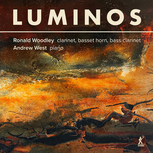 Luminos - Contemporary Music for Clarinet , Andrew West