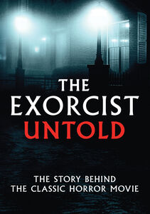 The EXORCIST Untold