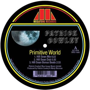 Primitive World (Hifi Sean Remixes) , Patrick Cowley