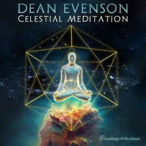 Celestial Meditation , Dean Evenson