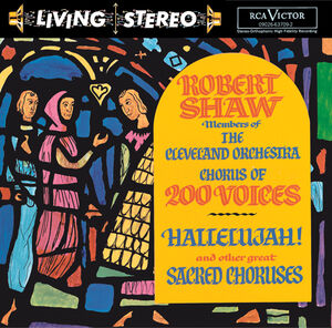 Hallelujah & Other Great Sacred Choruses , Robert Shaw