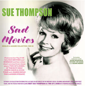Sad Movies: Singles & Albums Collection 1950-62 , Sue Thompson