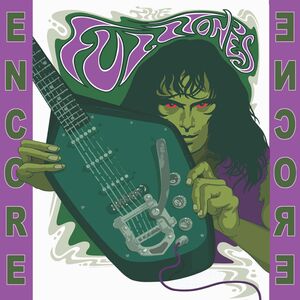 Encore , The Fuzztones