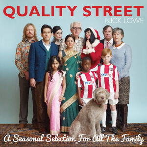 Quality Street: A Seasonal Selection for All the Family , Nick Lowe