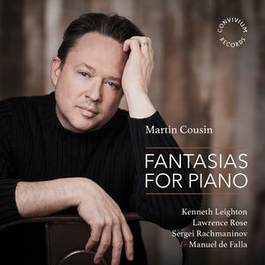 Falla, Leighton, Rachmaninoff & Rose: Fantasias for Piano , Martin Cousin