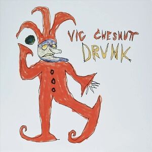 Drunk - Red & Orange Colored Vinyl [Import] , Vic Chesnutt