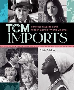 TCM Imports: Timeless Favorites and Hidden Gems of World Cinema (Turner Classic Movies, TCM)