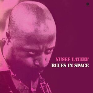 Blues In Space - Limited 180-Gram Vinyl with Bonus Tracks [Import] , Yusef Lateef
