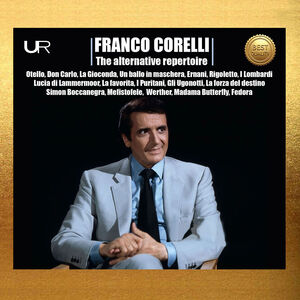 Franco Corelli: The alternative repertoire 1956-1972 , Franco Corelli