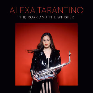 The Roar And The Whisper , Alexa Tarantino