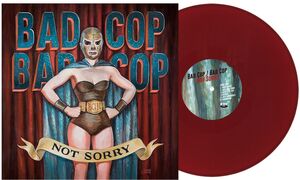 Not Sorry - Burgundy , Bad Cop Bad Cop