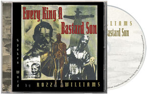 Every King A Bastard Son , Rozz Williams