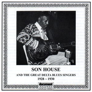 1928-30 Son House & the Great Delta Blues Singers