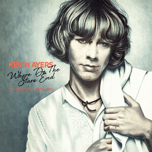 Where Do The Stars End: The Recordings 1974-1980 [Import] , Kevin Ayers