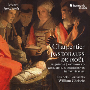 Charpentier: Pastorales de Noel , Les Arts Florissants