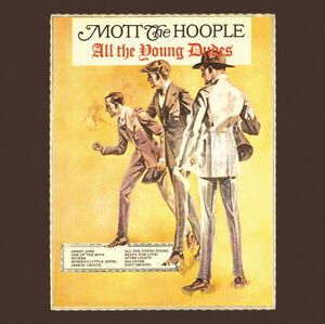 All the Young Dudes , Mott the Hoople