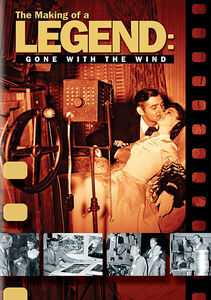 The Making of a Legend: Gone With the Wind