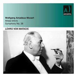 Missa Brevis K 220 & Symphony No. 38 , Lovro von Matacic