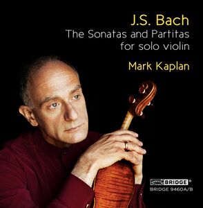 J.S. Bach: Sonatas & Partitas Mark Kaplan
