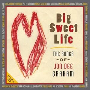 Big Sweet Life: Songs Of Jon Dee Graham , Jon Dee Graham