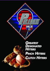 Prime 9: Greatest Designated Hitters. Pinch Hitters. Clutch Hitters.