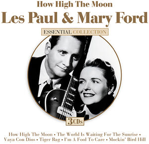 How High The Moon: Essential Collection , Les Paul