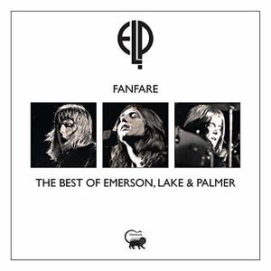 Fanfare - The Best Of Emerson, Lake & Palmer , Emerson, Lake & Palmer