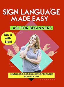 ASL Learn Food, Cooking, Days Of The Week