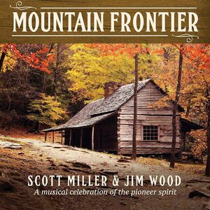 Mountain Frontier: A Musical Celebration , Scott Miller