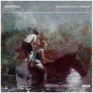Memorabilia , Mats Eilertsen Trio Trio Mediaeval