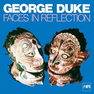 Faces In Reflection , George Duke