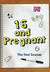 16 and Pregnant: The First Season