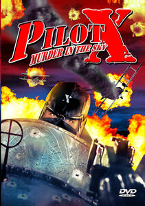 Pilot X (Aka Death in the Air)