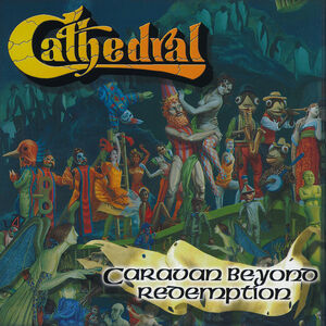 Caravan Beyond Redemption , Cathedral