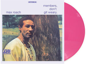 Members Don't Git Weary - Pink Vinyl (Exclusive) , Max Roach