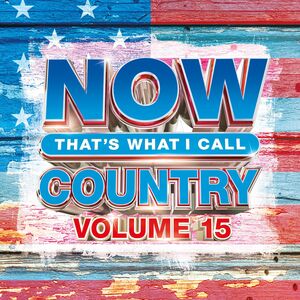 NOW Country Volume 15 (Various Artists)