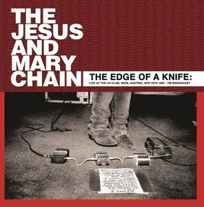 The Edge Of A Knife: Live At The U4 Club, Wien, Austria, Apr 10th 1987 - Fm Broadcast