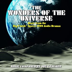 The Wonders Of The Universe (The Music from the Big Finish Space: 1999 Audio Dramas) , Joe Kraemer