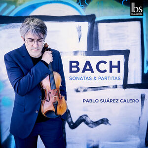Complete Violin Sonatas & Partitas , Pablo Suarez