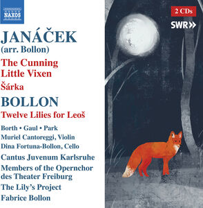 Cunning Little Vixen Sarka Bollon: Twelve Lilies , Michael Borth