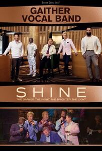 Shine: The Darker The Night, The Brighter The Light , Gaither Vocal Band