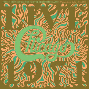 Chicago At The John F. Kennedy Center For The Performing Arts, Washing ton D.C. (9/ 16/ 1971) , Chicago