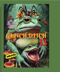 Glitch Ditch 33 , James Balsamo