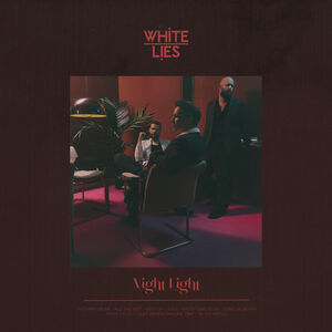 Night Light , White Lies