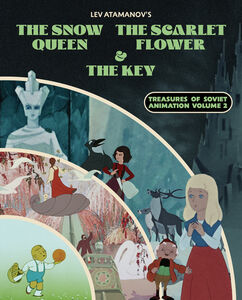 Lev Atamanov's The Snow Queen, The Scarlet Flower & The Key: Treasures Of Soviet Animation 2 
